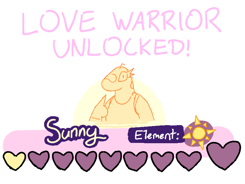 LOVE WARRIOR UNLOCKED: SUNNY! She has 1 heart of her love meter filled. Her element is Sun.