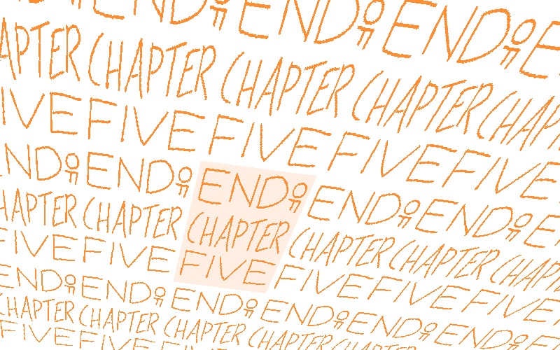 END OF CHAPTER FIVE
